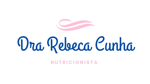Dra. Rebeca Cunha - Nutricionista